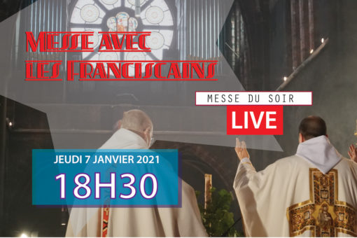 Messe du Jeudi 7 Janvier 2021 – Couvent Saint Antoine
