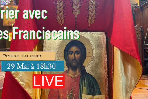 Office du Samedi 29 Mai 2021 – Couvent Saint Antoine